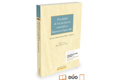 Antonio Fernández de Buján y Arranz publica la monografía «Fiscalidad de los productos sometidos a Impuestos Especiales» Fiscalidad de los productos sometidos a Impuestos especiales