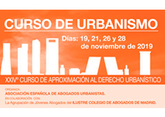 La Asociación Española de Abogados Urbanistas convoca Becas de Estudio para recibir el XXIV Curso de Urbanismo