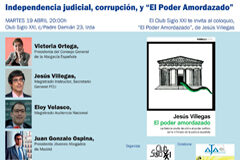 Coloquio Club Siglo XXI sobre la reforma estructural de nuestro sistema judicial: independencia, corrupción y “El Poder Amordazado” Coloquio Club Siglo XXI sobre la reforma estructural de nuestro sistema judicial