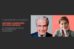 Antonio Garrigues y Victoria Ortega analizan la transformación digital en los despachos de abogados CONFERENCIA EL 7 DE JUNIO EN MADRID