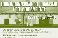 La Asociación de Abogados Urbanistas organiza una Jornada en la Feria Internacional del Urbanismo y del Medioambiente (Tecma 2014) en IFEMA Imagen del programa