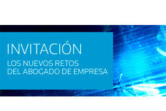 Los nuevos retos del abogado de empresa: transformación digital y compliance Encuentro "Los nuevos retos del abogado de empresa: transformación digital y compliance"