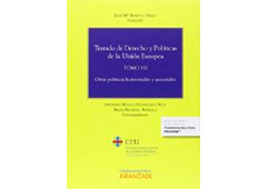 Tratado de Derecho y Políticas de la Unión Europea tomo VII (Dúo) Maillo González-Orús, Jerónimo