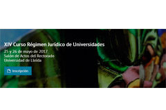 El XIV Curso de Régimen Jurídico de Universidades de AEDUN se celebrará en Lleida XIV Curso de Régimen Jurídico de Universidades de AEDUN